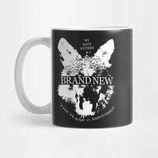 we have neither the plans nor disguises Mug